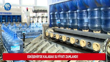 Eskişehir'de Kalabak Su fiyatı zamlandı!