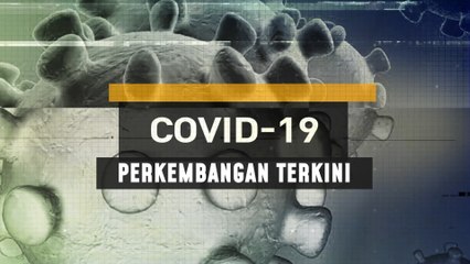 [INFOGRAFIK] COVID-19 perkembangan terkini