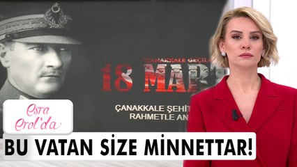 Çanakkale Zaferi'nin 107. yıl dönümü kutlu olsun! - Esra Erol'da 18 Mart 2022
