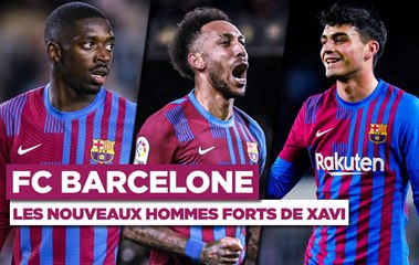 La Liga : les nouveaux hommes forts du Barça de Xavi !