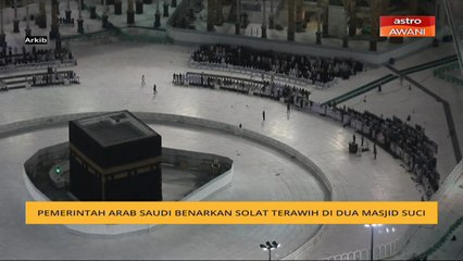 Pemerintah Arab Saudi benarkan solat terawih di dua masjid suci