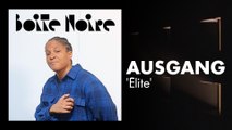 Ausgang (Elite) | Boite Noire