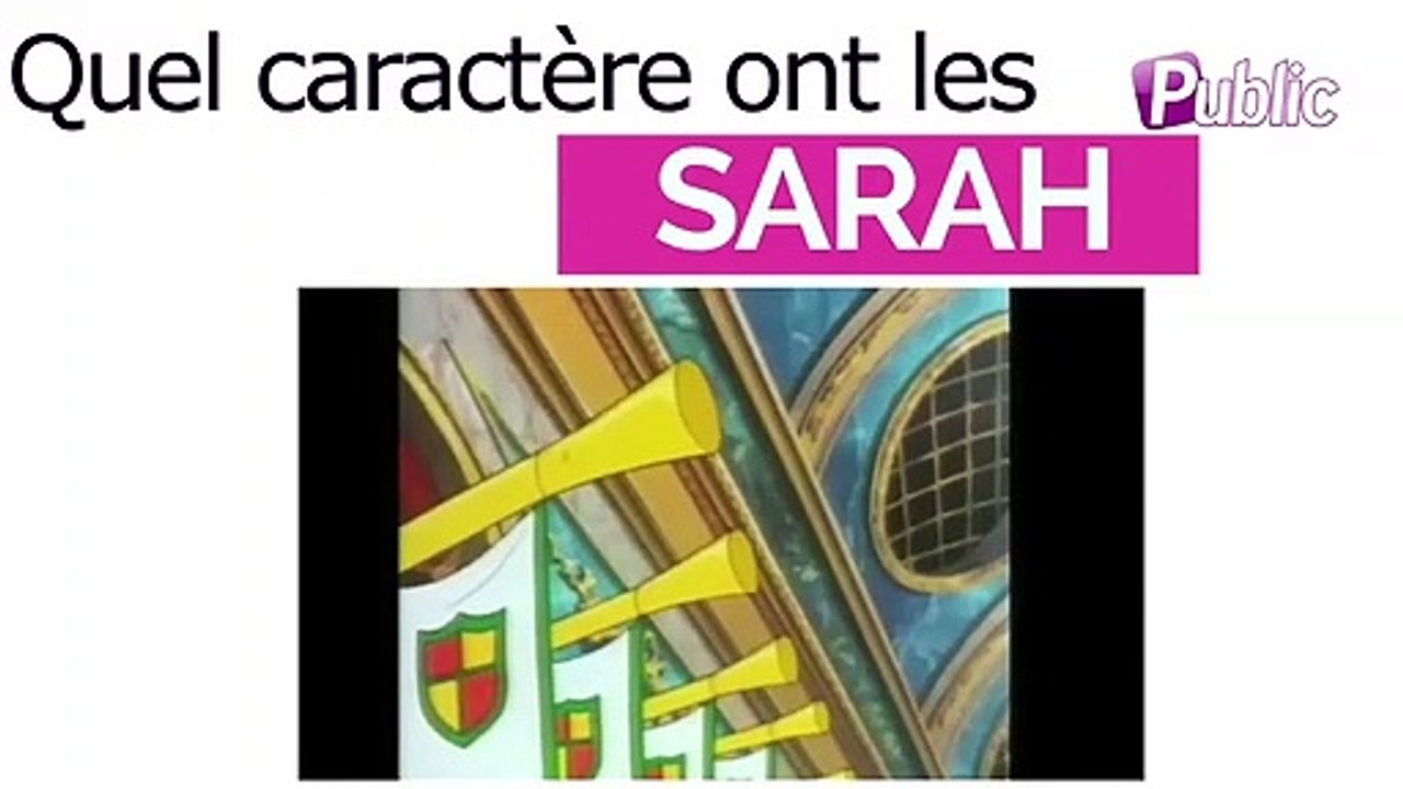 Vidéo : Quel caractère ont les Sarah ?