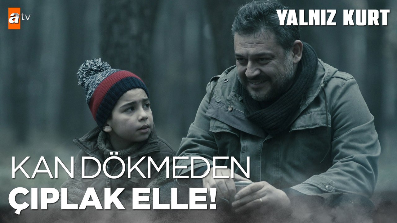 En güzel avlanma nasıl yapılır baba  - Yalnız Kurt 8. Bölüm