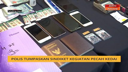 Polis tumpaskan kegiatan pecah kedai