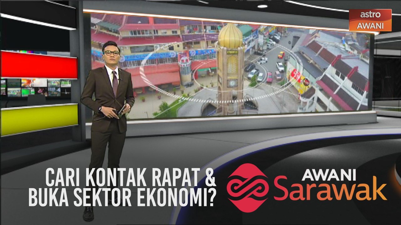 AWANI Sarawak [29/04/2020] - Cari kontak rapat, tiada yang tercicir & Sarawak buka sektor ekonomi?