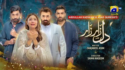 Dil Zaar Zaar - Episode 09 - 18th March 2022 - HAR PAL GEO