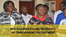 NPS assures Kisumu residents of transparent recruitment