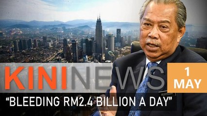 #KiniNews: After losing over RM2 billion a day, M'sia to reopen most businesses