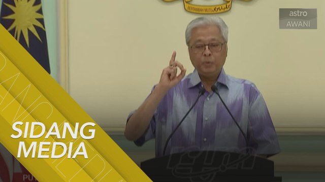 [SIDANG MEDIA] PKP: PKPB bukan pengakhiran PKP - Ismail Sabri