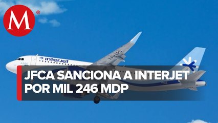 JFCA emitirá nuevo laudo contra Interjet; deberá pagar más de mil 264 mdp