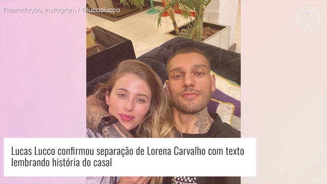 Lucas Lucco expõe separação de Lorena Carvalho após 8 anos juntos: 'Muita dor'