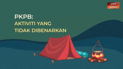 [INFOGRAFIK] PKPB: Aktiviti yang tidak dibenarkan