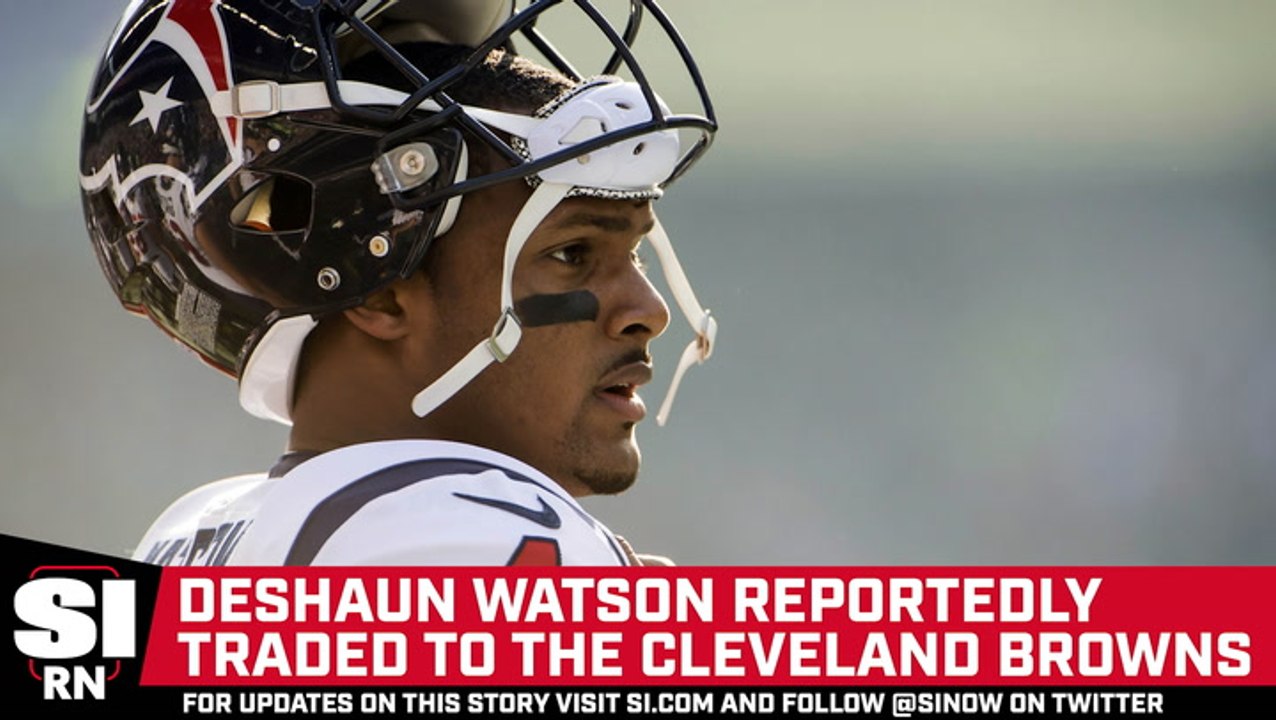 Report: Deshaun Watson Traded to the Cleveland Browns