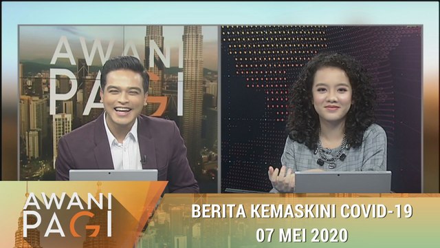 AWANI Pagi: Berita kemaskini COVID-19 [07 Mei 2020]