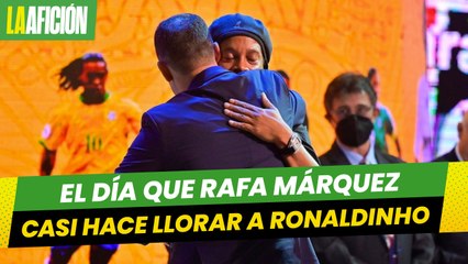 El discurso de Rafa Márquez que conmovió y puso al borde de las lagrimas a Ronaldinho