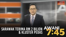 AWANI 7:45 [08/05/2020] - Kadar pengangguran 3.9 peratus, Sarawak terima RM 2 bilion & kluster Pedas