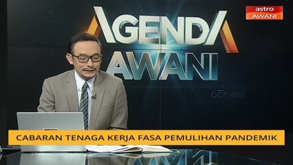 #AgendaAWANI: Pakej Rangsangan Prihatin mengurangkan kadar pengangguran - MIER