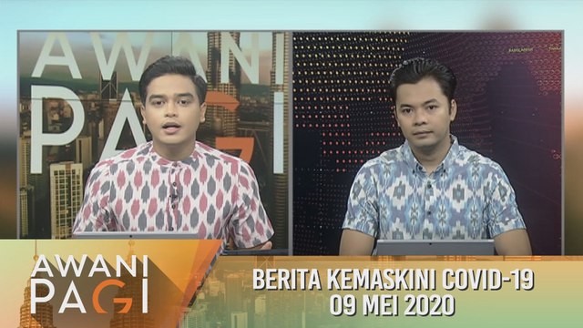 AWANI Pagi: Berita kemaskini COVID-19 [09 Mei 2020]