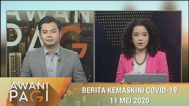 AWANI Pagi: Berita kemaskini COVID-19 [11 Mei 2020]