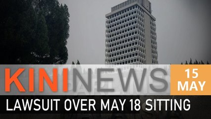 #KiniNews: Legal action filed against PM and Dewan speaker over May 18 sitting