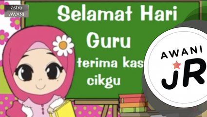 #AWANIJr: Hari Guru tetap istimewa bagi kami
