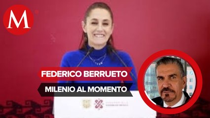 Sheinbaum vivía en el dilema de ser ella o estar a la medida de AMLO: Federico Berrueto