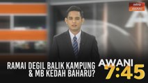 AWANI 7:45 [16/05/2020]: Ramai degil balik kampung, bimbang ada fakta & MB Kedah baharu?