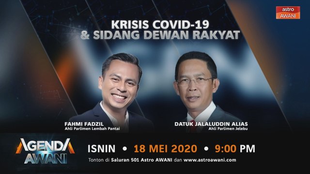 Agenda AWANI: Krisis COVID-19 & sidang Dewan Rakyat