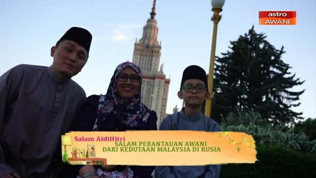 Salam Perantauan AWANI - Dari Kedutaan Malaysia di Rusia