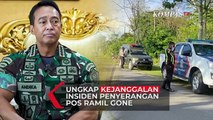 Panglima TNI Andika Perkasa Ungkap Kejanggalan Dalam Penyerangan Pos Koramil Gome oleh KKB