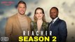 Reacher Season 2 Trailer (2022) Amazon Prime, Release Date, Episode 1, Cast, Review, Recap, Plot
