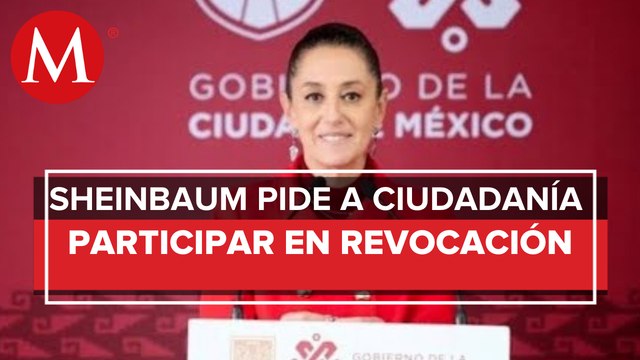 Sheinbaum celebra reforma para promover revocación de mandato y llama a participar