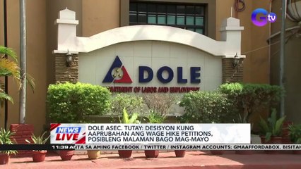 DOLE Asec. Tutay: Desisyon kung aaprubahan ang wage hike petitions, posibleng malaman bago mag-Mayo | News Live