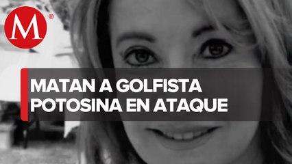 Asesinan en SLP a Lidia Villalba, golfista y política