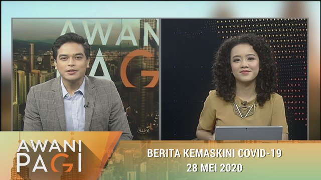 AWANI Pagi: Berita kemaskini COVID-19 [28 Mei 2020]