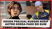 Viral Sosok Penjual Burger Mirip Aktor Korea Park Bo Gum, Sama-Sama Ganteng?