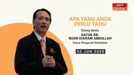 5 perkara penting sidang media harian KKM - 02 Jun 2020