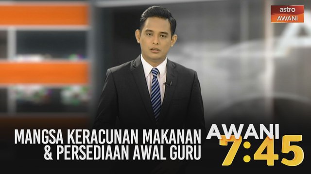 AWANI 7:45 [03/06/2020]: KKM yakin dengan SOP diluluskan, mangsa keracunan makanan & persediaan awal guru