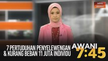 AWANI 7:45 [05/06/2020]: 7 pertuduhan penyelewengan & kurangkan impak penularan COVID-19