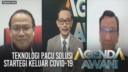 Agenda AWANI: Teknologi pacu solusi strategi keluar COVID-19