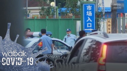Pasar borong besar di Beijing ditutup susulan kes baharu COVID-19