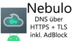 [TUT] Nebulo - DNS über HTTPS / TLS [4K | DE]