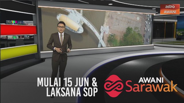 AWANI Sarawak [16/06/2020] - Penjarakan sosial satu meter, mulai 15 Jun & laksana SOP