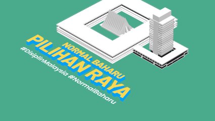 [INFOGRAFIK] Normal Baharu pilihan raya