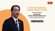 5 perkara penting dalam Kenyataan Media KKM - 23 Jun 2020