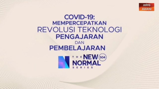 The New Normal Series S04: Mempercepatkan Revolusi Teknologi Pengajaran dan Pembelajaran