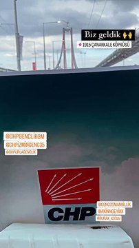 CHP Gelen Merkezi görmesin! CHP Gençlik Kolları 1915 Çanakkale Köprüsü'nde