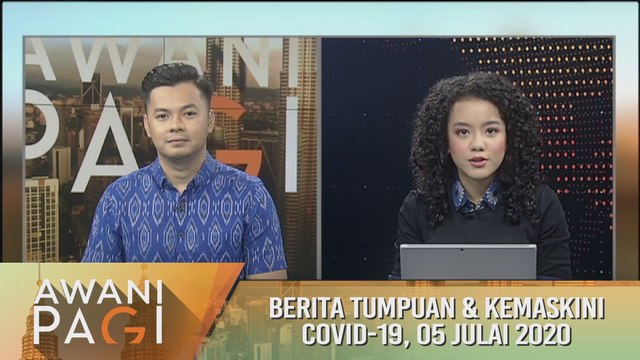 AWANI Pagi: Berita kemaskini COVID-19 [05 Julai 2020]
