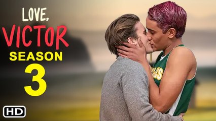 Love Victor Season 3 Trailer (2022) Hulu, Release Date, Cast,Episode 1, Review,Michael Cimino,Plot